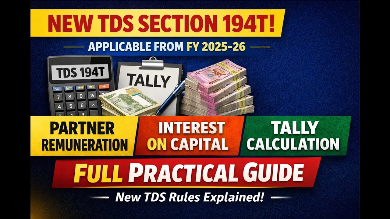 New TDS 194T Rule FY 25–26| Partner Salary/Remuneration, Interest on Capital & Tally Practical Guide
