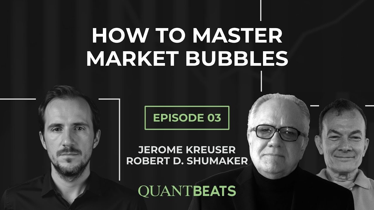 Episode 03 – R. Shumaker & J. Kreuser: How to Master Market Bubbles