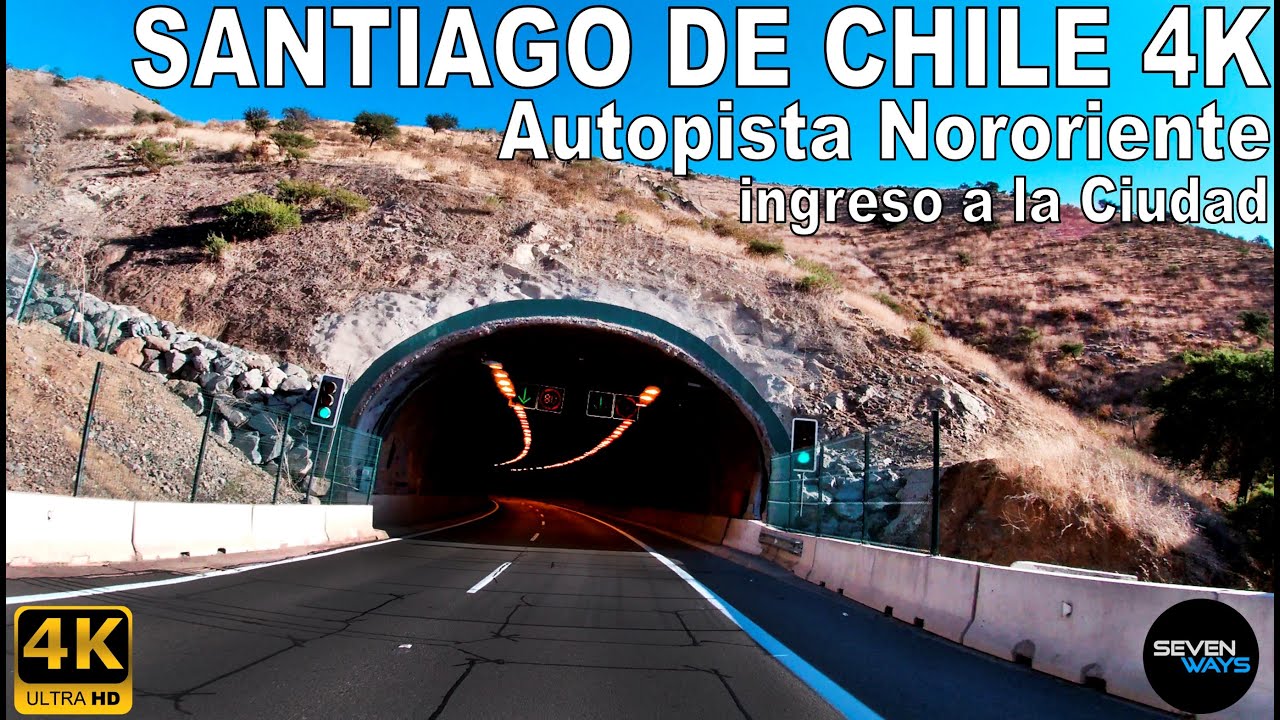 [4K] SANTIAGO DE CHILE - AUTOPISTA NORORIENTE / INGRESO A LA CIUDAD / VITACURA - LAS CONDES