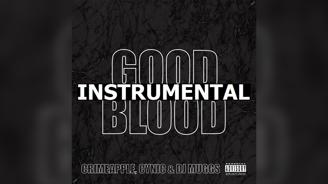Crimeapple & DJ Muggs, Cynic - Good Blood (Instrumental)