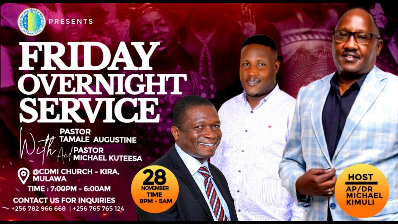 FRIDAY 0VERNIGHT SERVICE @CDMI-KIRA - MULAWA, || 28TH . 11 . 2025