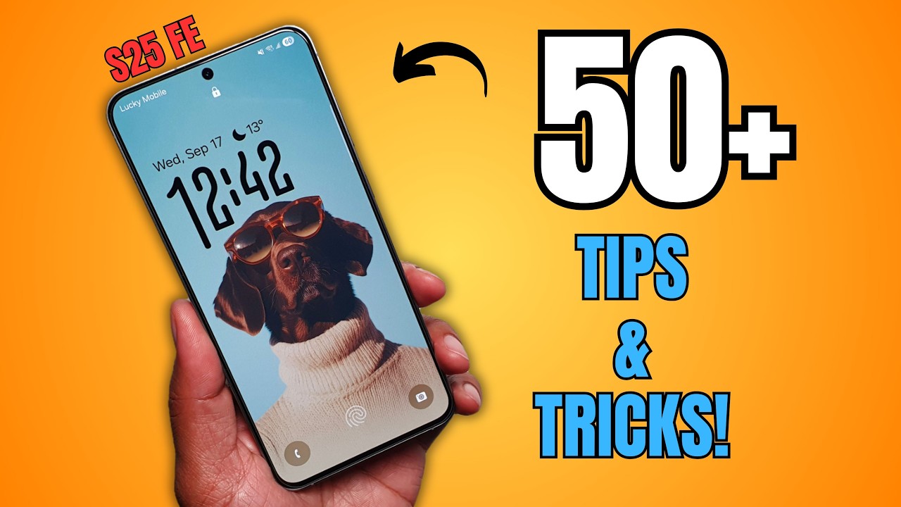 50+ советов и подсказок по использованию Samsung Galaxy S25 FE!