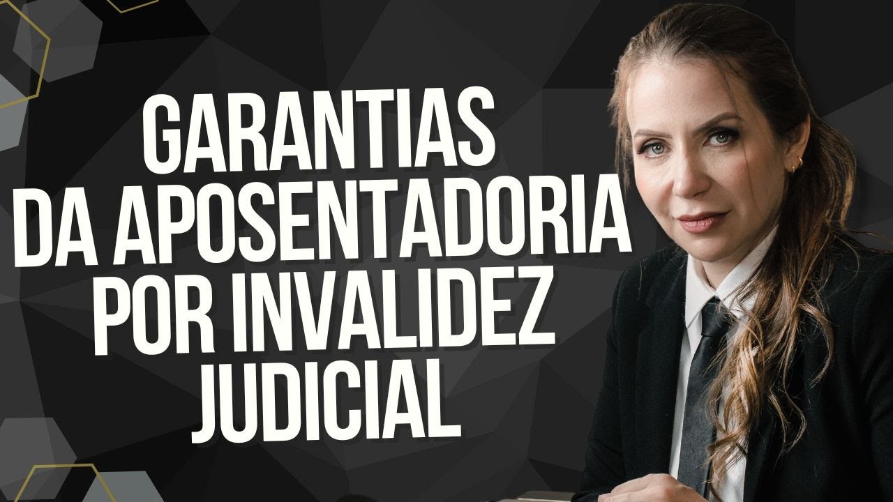 APOSENTADORIA POR INVALIDEZ JUDICIAL PODE SER CORTADA?