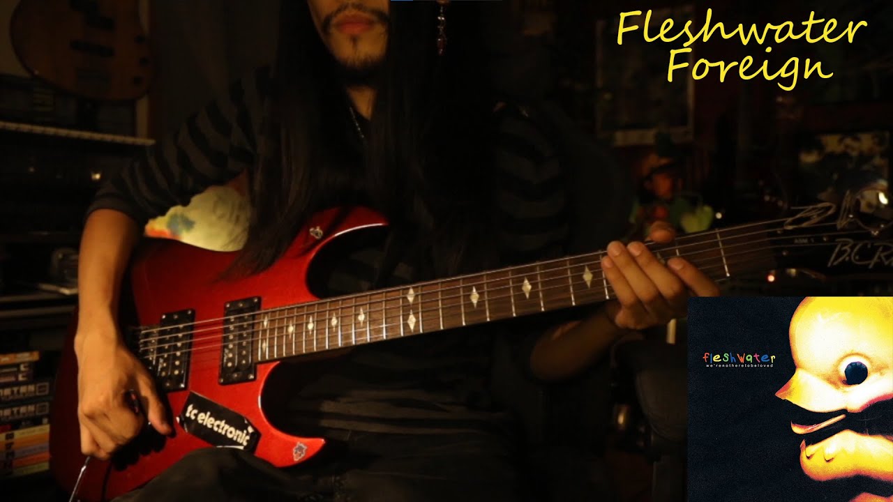 Fleshwater - Foreign (Guitar Cover!)