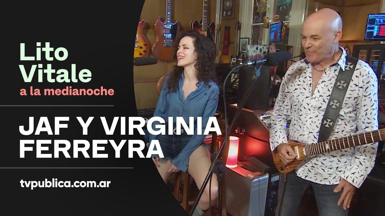 JAF y Virginia Ferreyra: Por Siempre Amor - Lito Vitale a la Medianoche