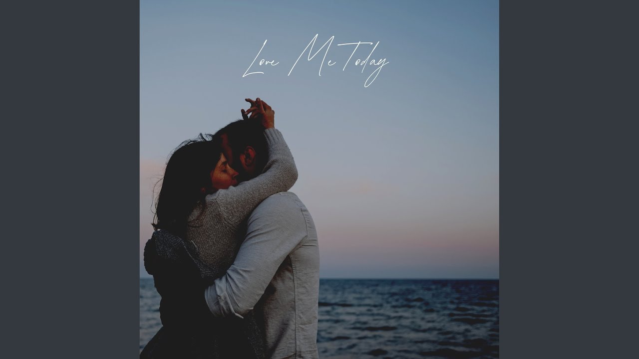 Love Me Today