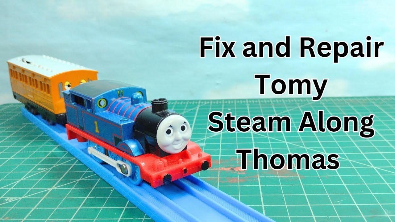 How To Fix Repair Steam Along Thomas Trackmaster Thomas and Friends