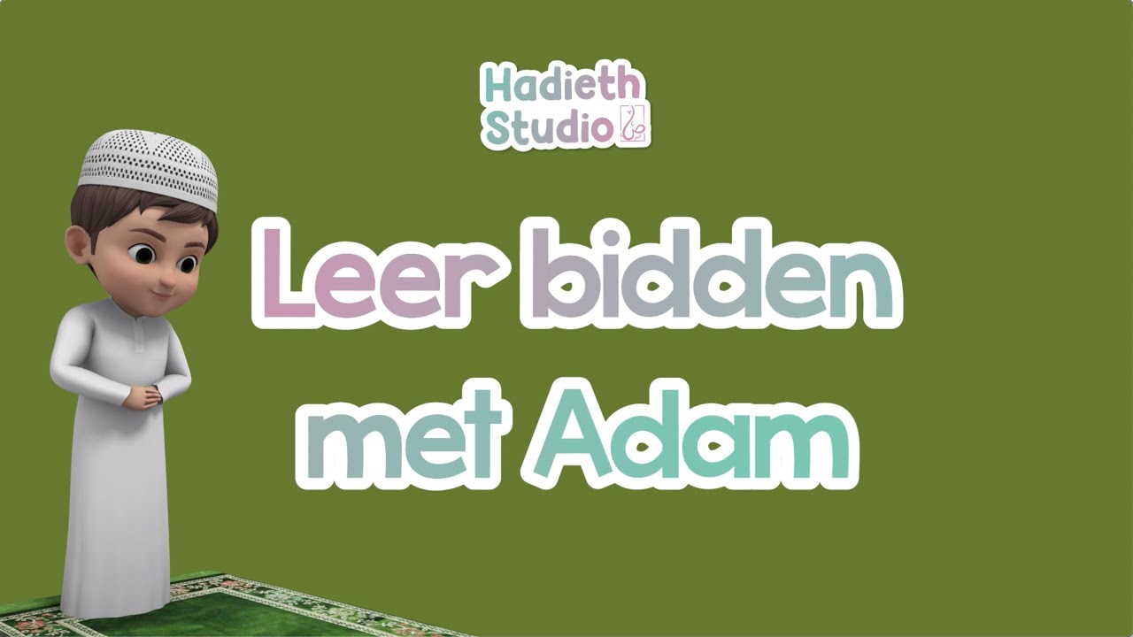 Leer bidden met Adam | Hadieth Studio