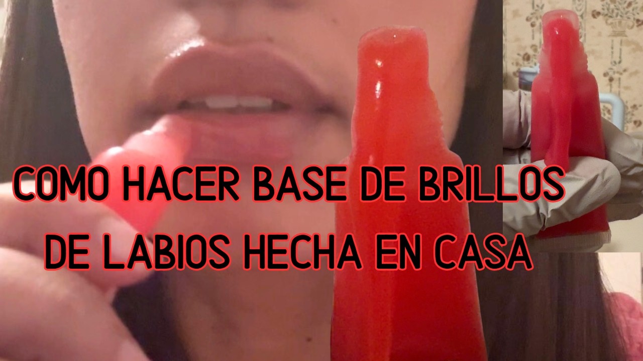 COMO HACER BASE DE BRILLOS LABIAL - BRILLOS DE LABIOS