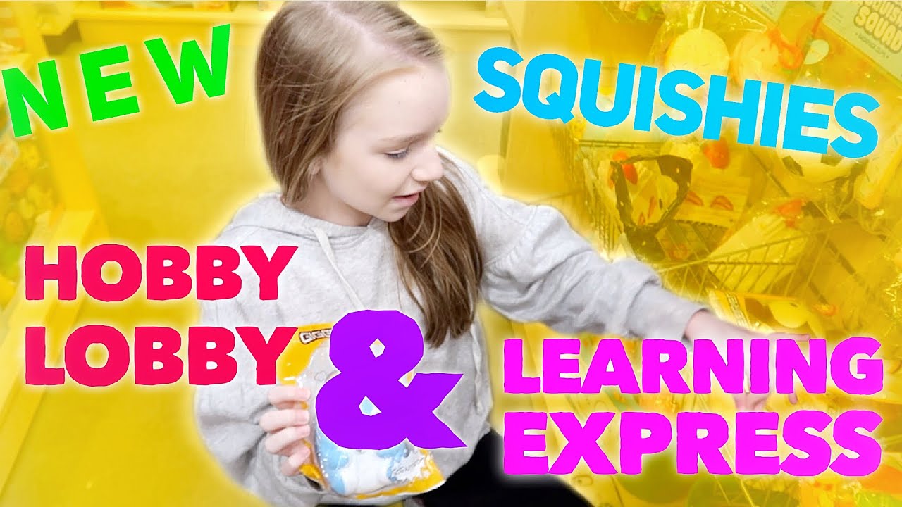 NEW SQUISHIES AT LEARNING EXPRESS TOYS & HOBBY LOBBY | Bryleigh Anne