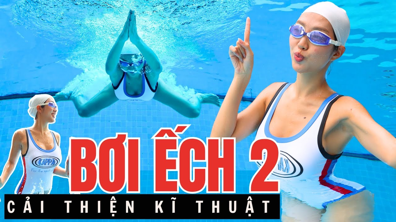 CẢI THIỆN KĨ THUẬT BƠI ẾCH - Phân tích chi tiết Những Lỗi Thường Gặp - Phần 2