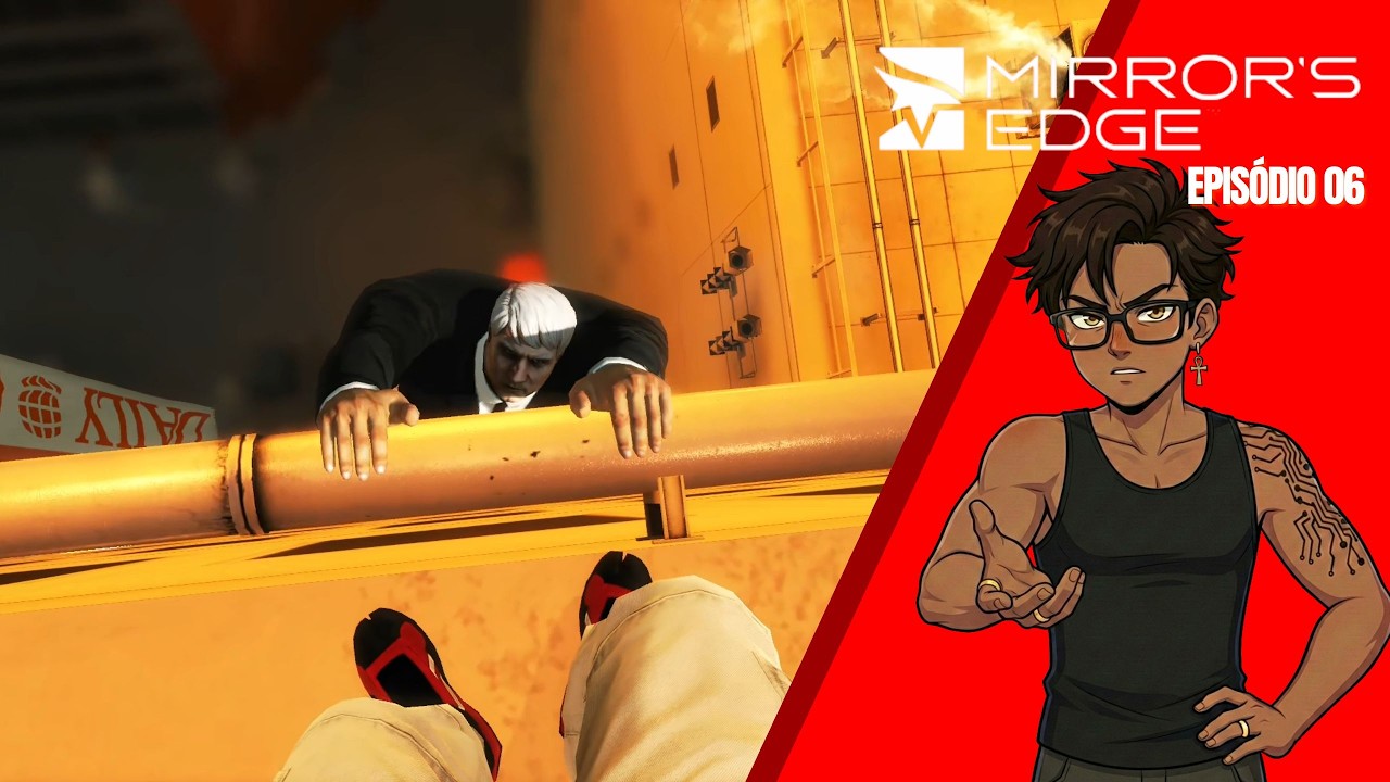 VOCÊ É GRANDE, MAS NÃO É DOIS | Mirror's Edge - EPI #6