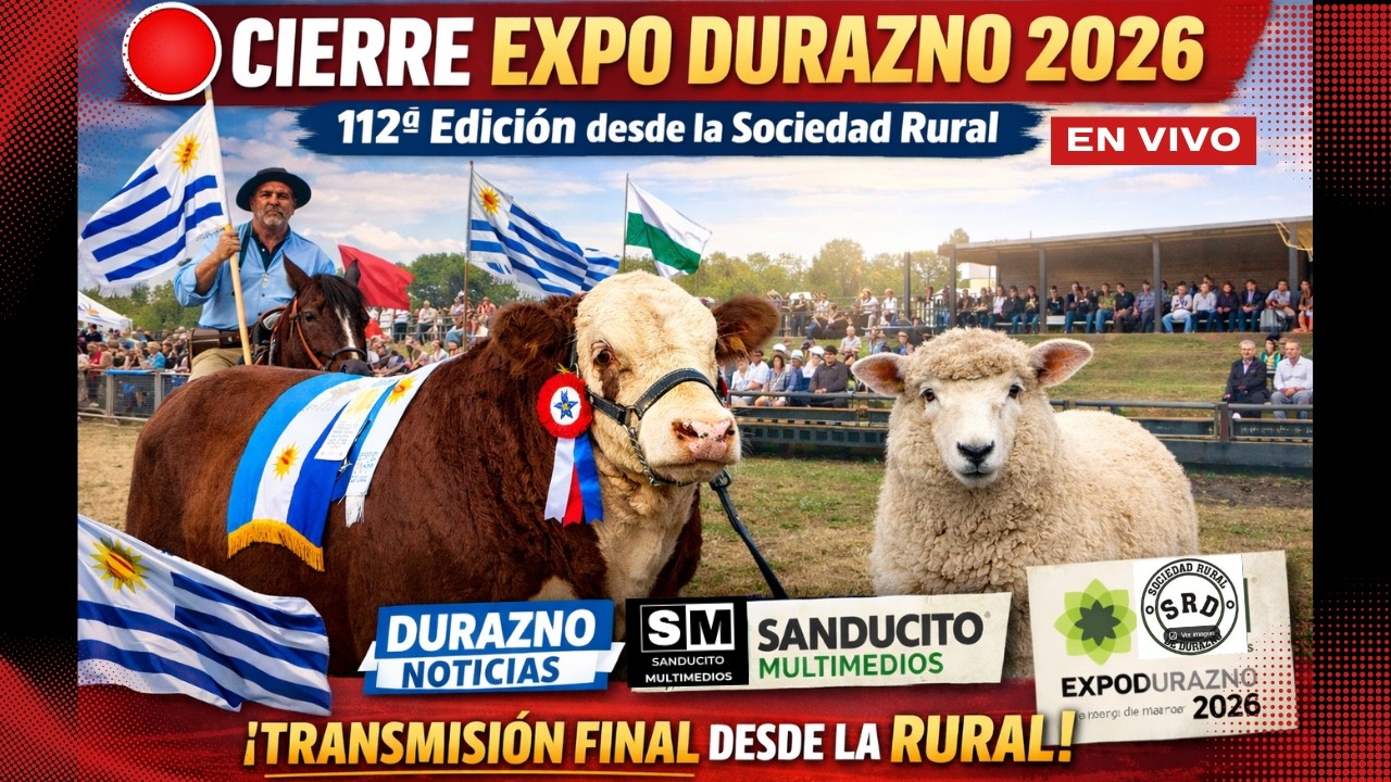 EN VIVO🔴 CIERRE EXPO DURAZNO 2026 | 112ª Edición desde la Sociedad Rural