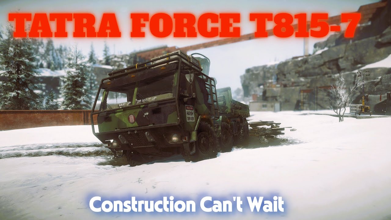 SNOWRUNNER | Construction Can’t Wait – Quebec 🇨🇦 | TATRA FORCE T815-7 Heavy Duty Build