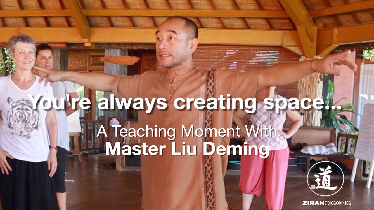 Always Create Space: A Teaching Moment with Master Liu Deming