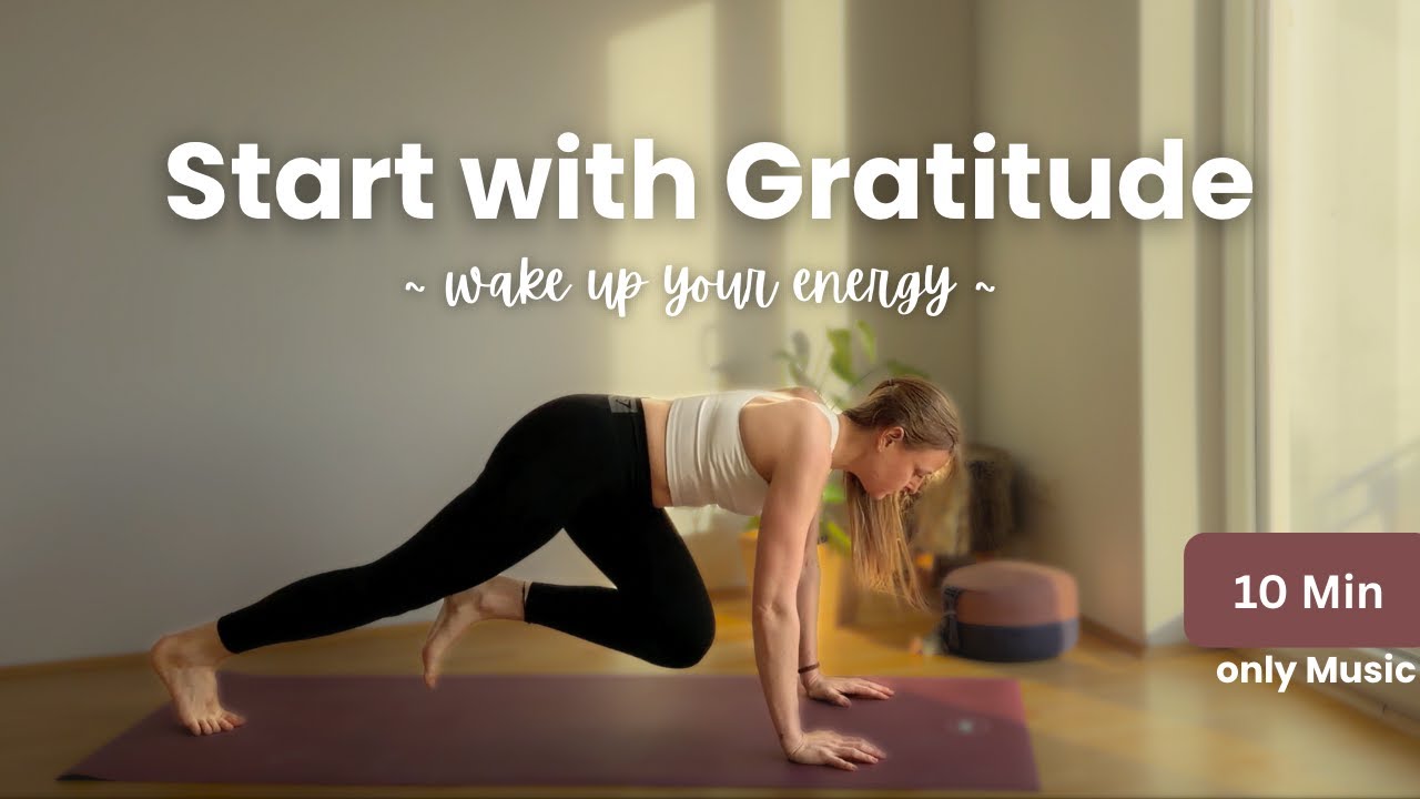10 Min Morning Flow | Start with Gratitude & Energize Your Body & Mind 🌞