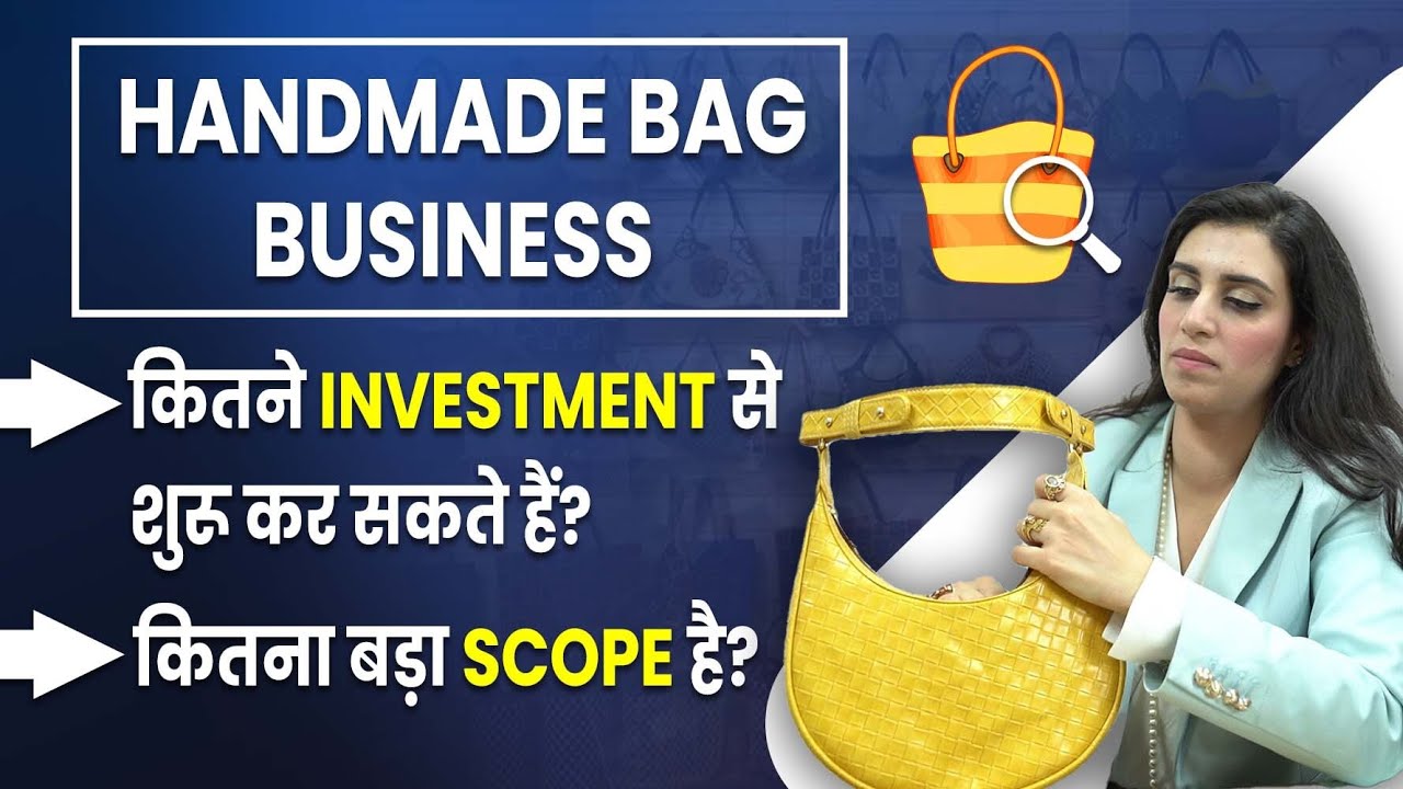 Handmade Bag Business Complete Guide | Learn From Mentor: Pooja Chopra