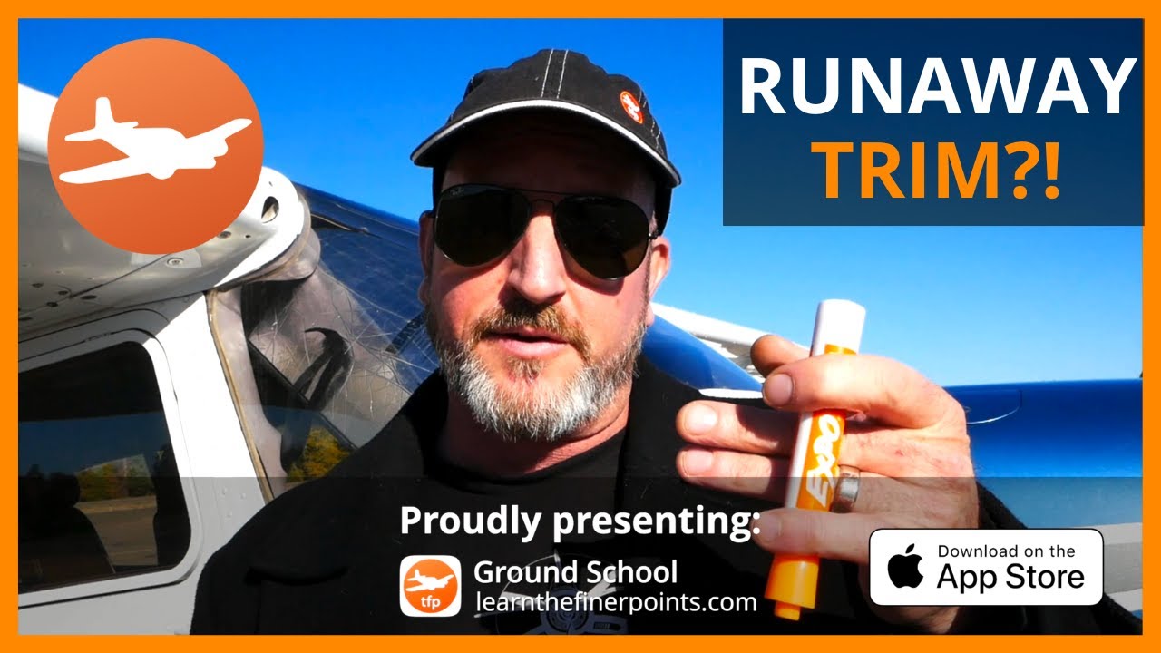 LEARN to deal with RUNAWAY TRIM, IMPROPER TRIM SETTINGS, or ANYTHING, that tries to fly the airplane