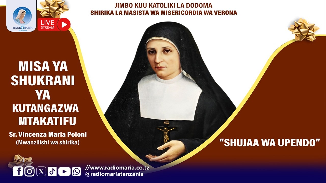 #LIVE | MISA TAKATIFU YA SHUKRANI YA KUTANGAZWA MTAKATIFU SISTA VICENSA MARIA POLONI - DODOMA