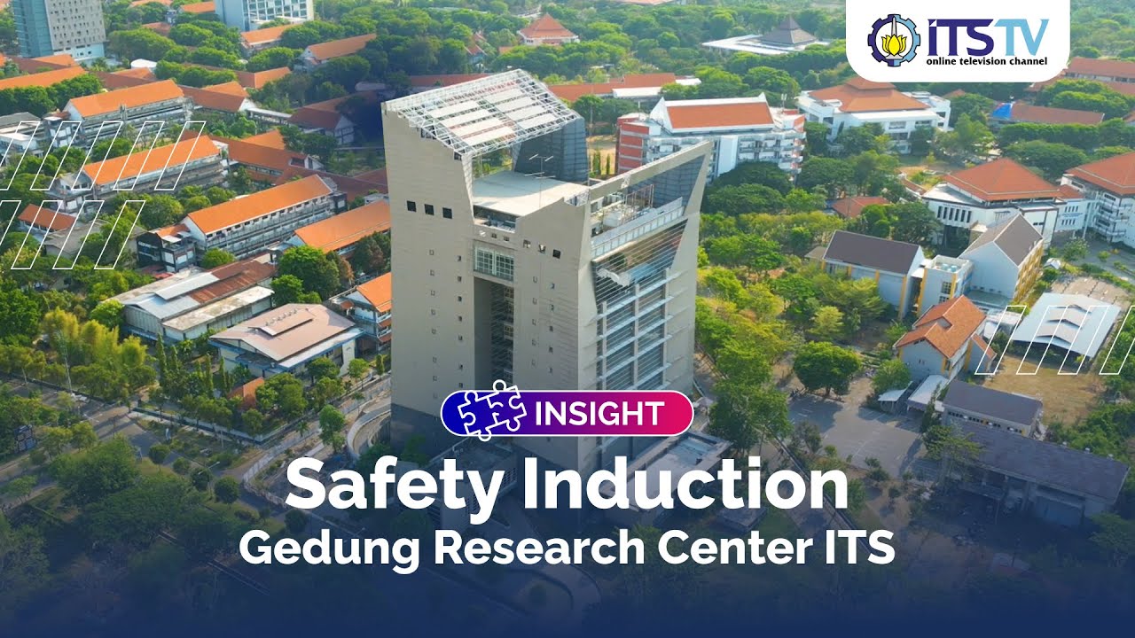 Safety Induction - Gedung Research Center ITS