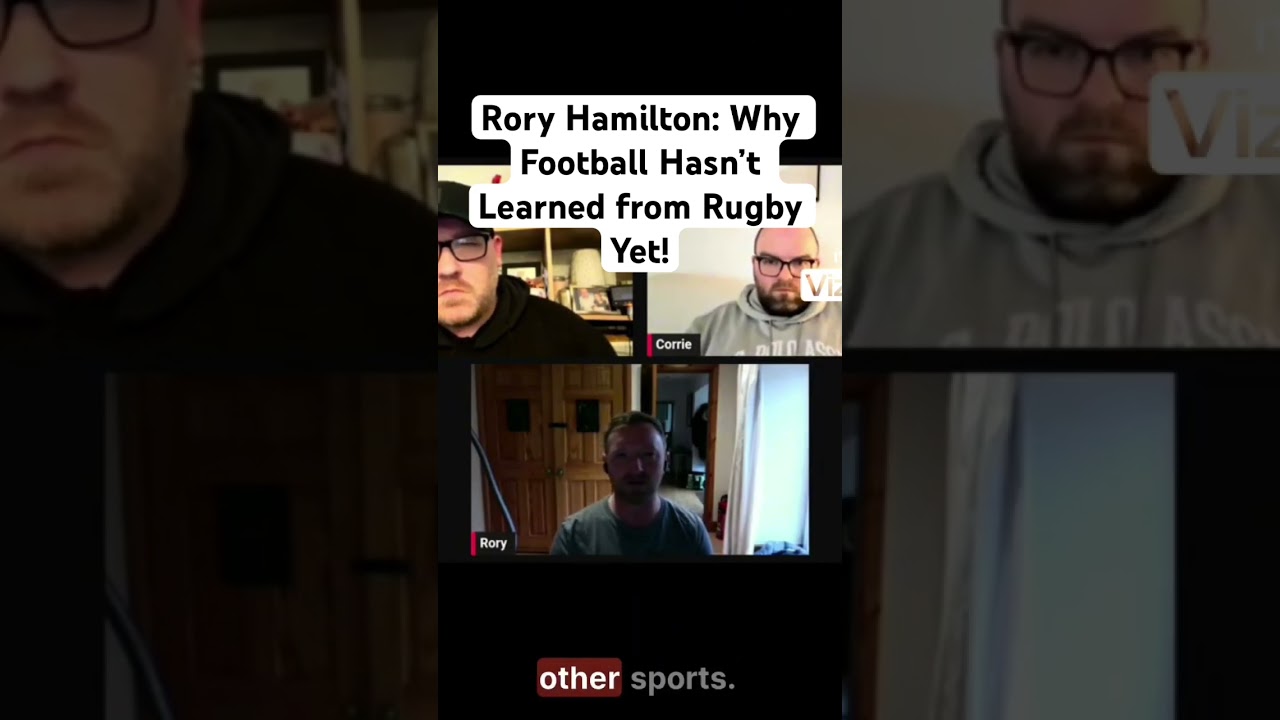 ory Hamilton: Why Football Hasn’t Learned from Rugby Yet!
