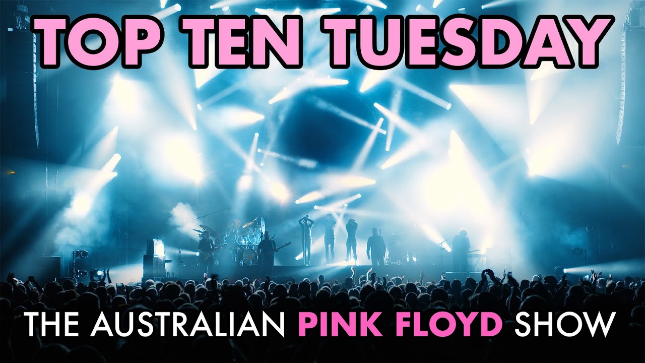 Top Ten Tuesday - Your Top 10 Pink Floyd Songs Performed by Aussie Floyd 28th October 2025