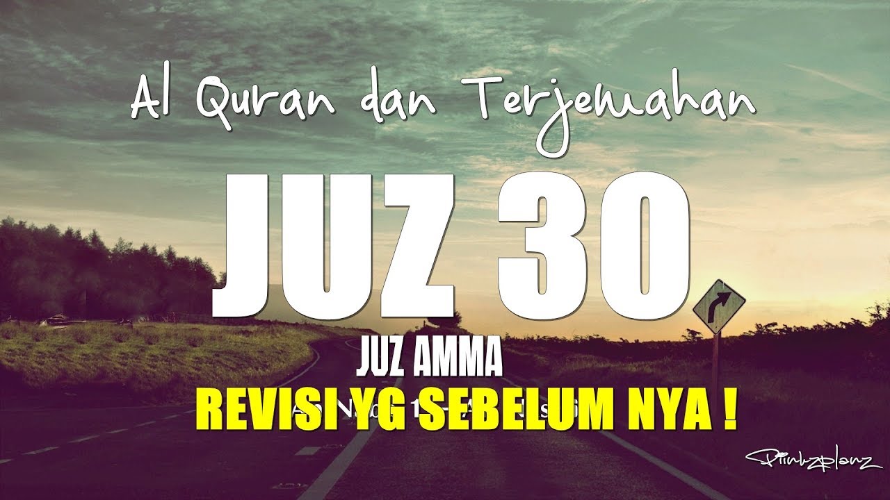 Juzz 30 / Juzz Amma  Al Quran dan Terjemahan Indonesia ( Audio )