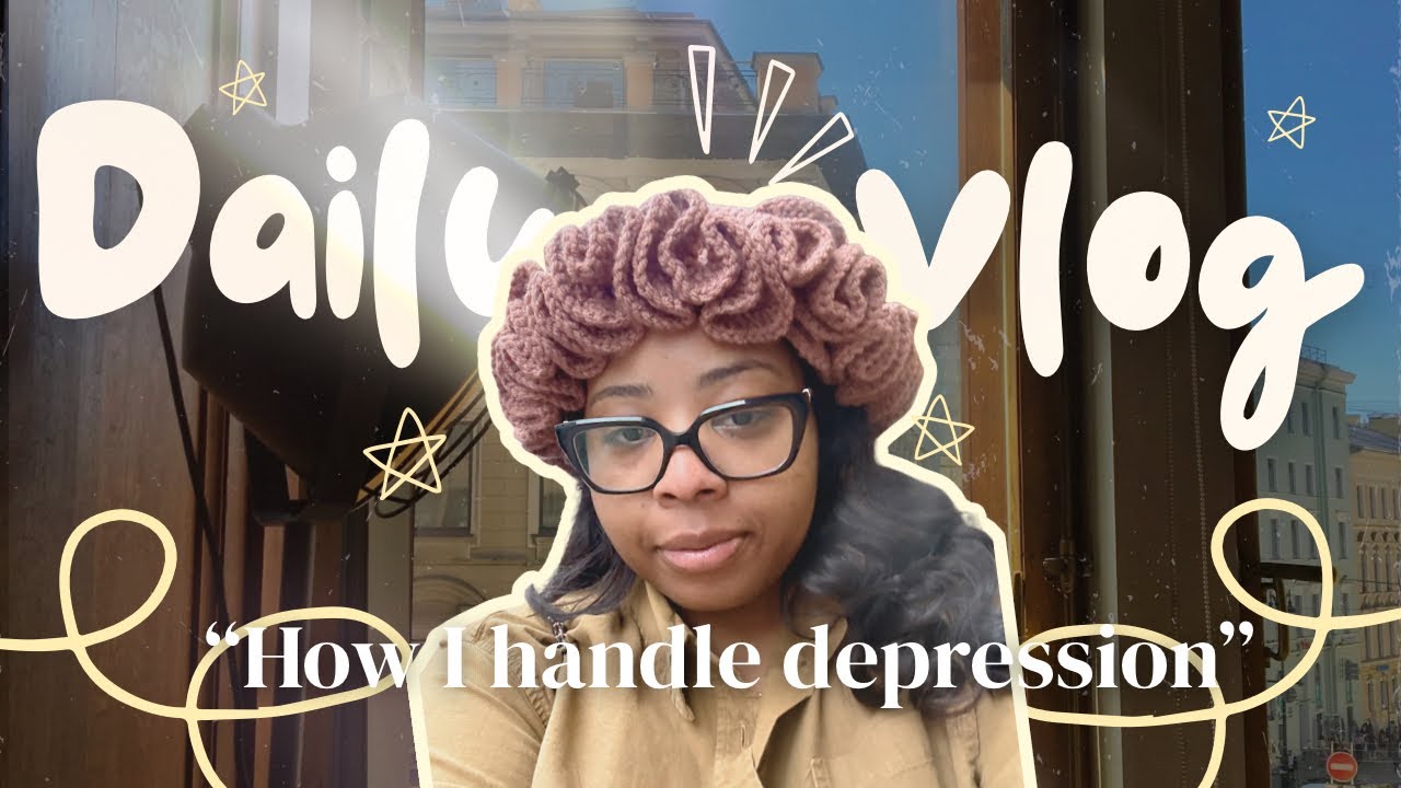 How I handle depression: daily vlog