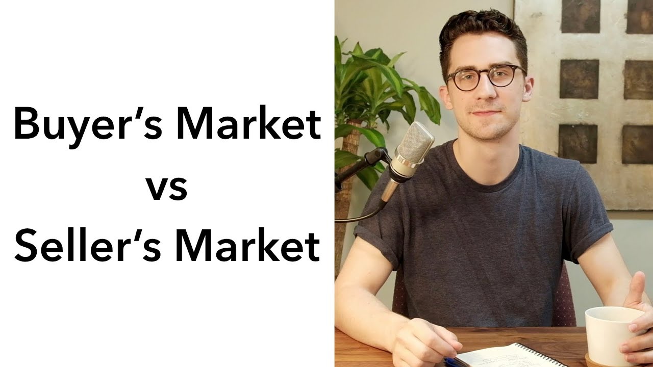 Buyer's Market vs Seller's Market
