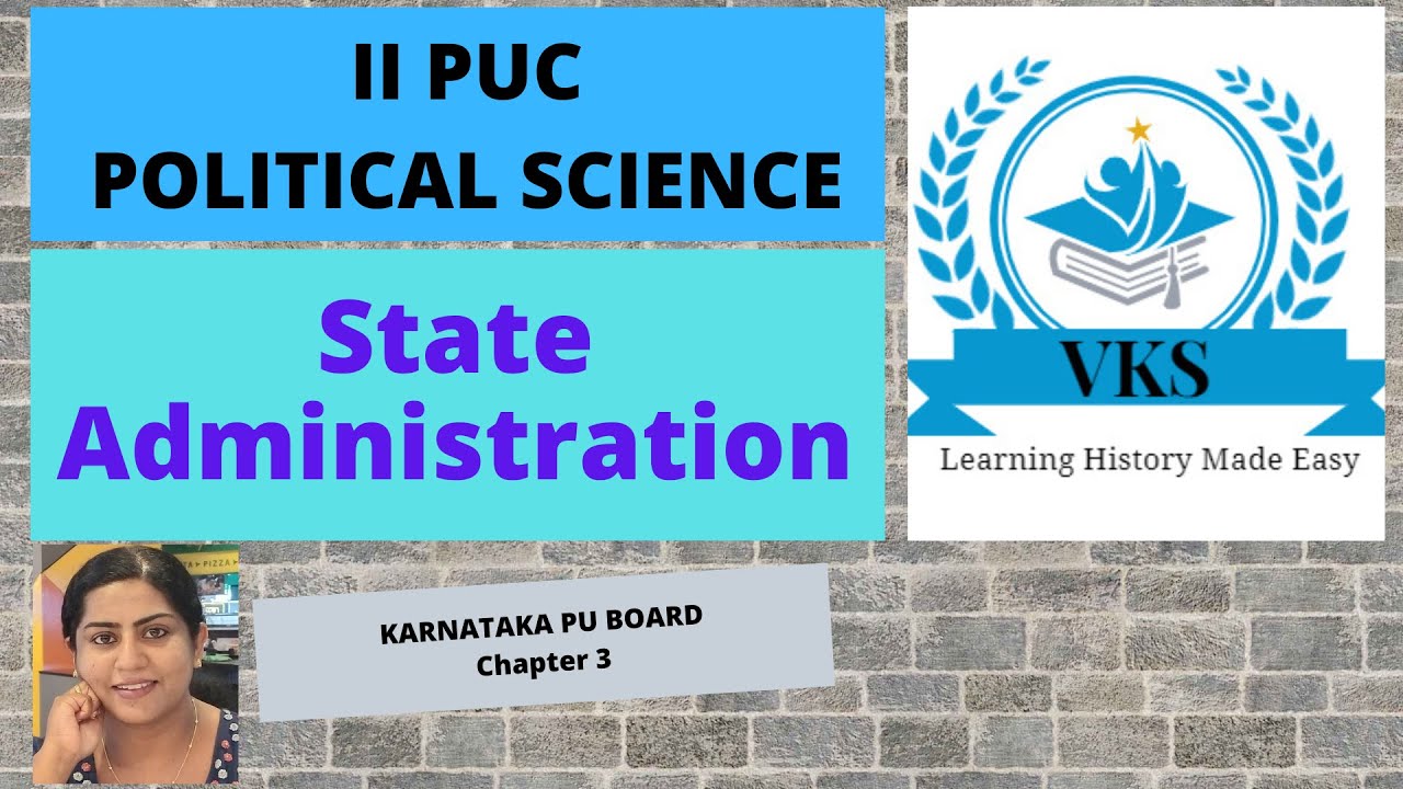 Chapter 3 - State Administration: II PU Political Science; Karnataka PU Board
