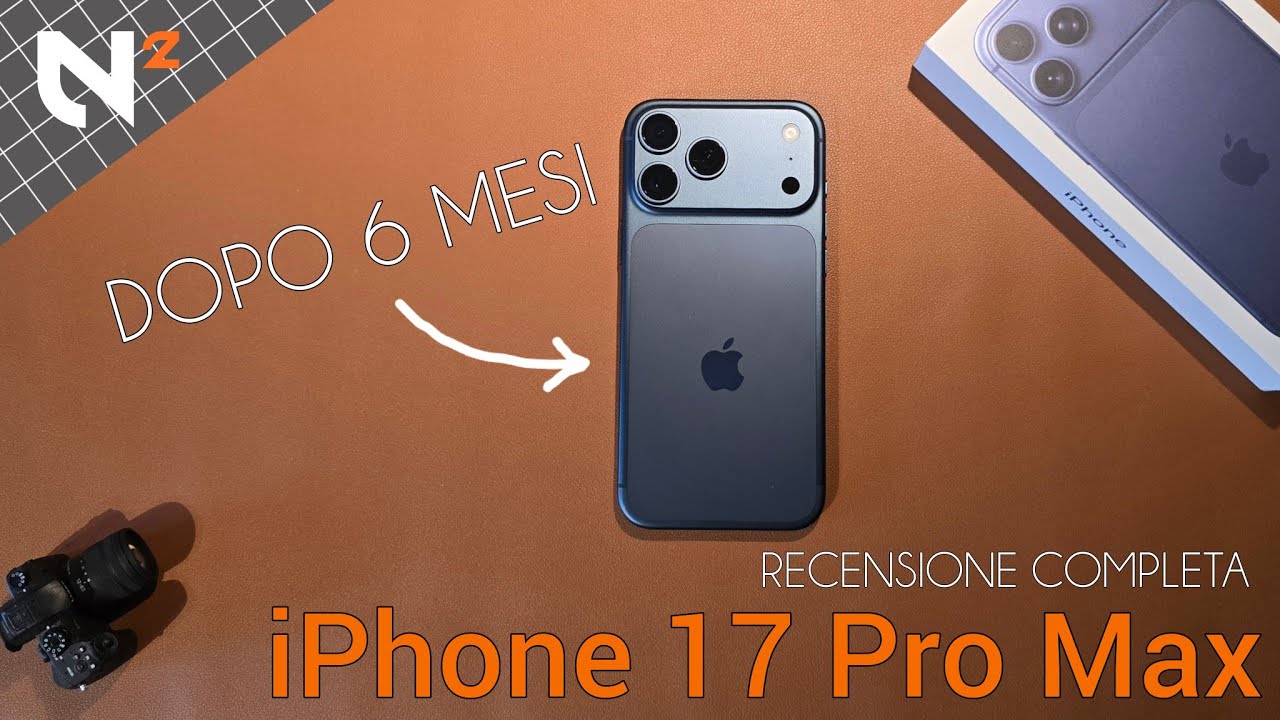 iPhone 17 Pro Max: Vale davvero la pena dopo sei mesi? - Recensione Completa