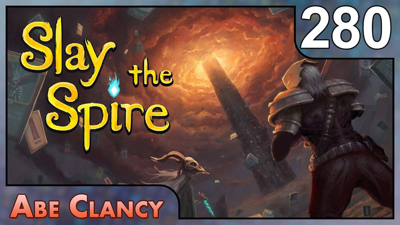 AbeClancy Plays: Slay the Spire - #280 - Distilled Chaos