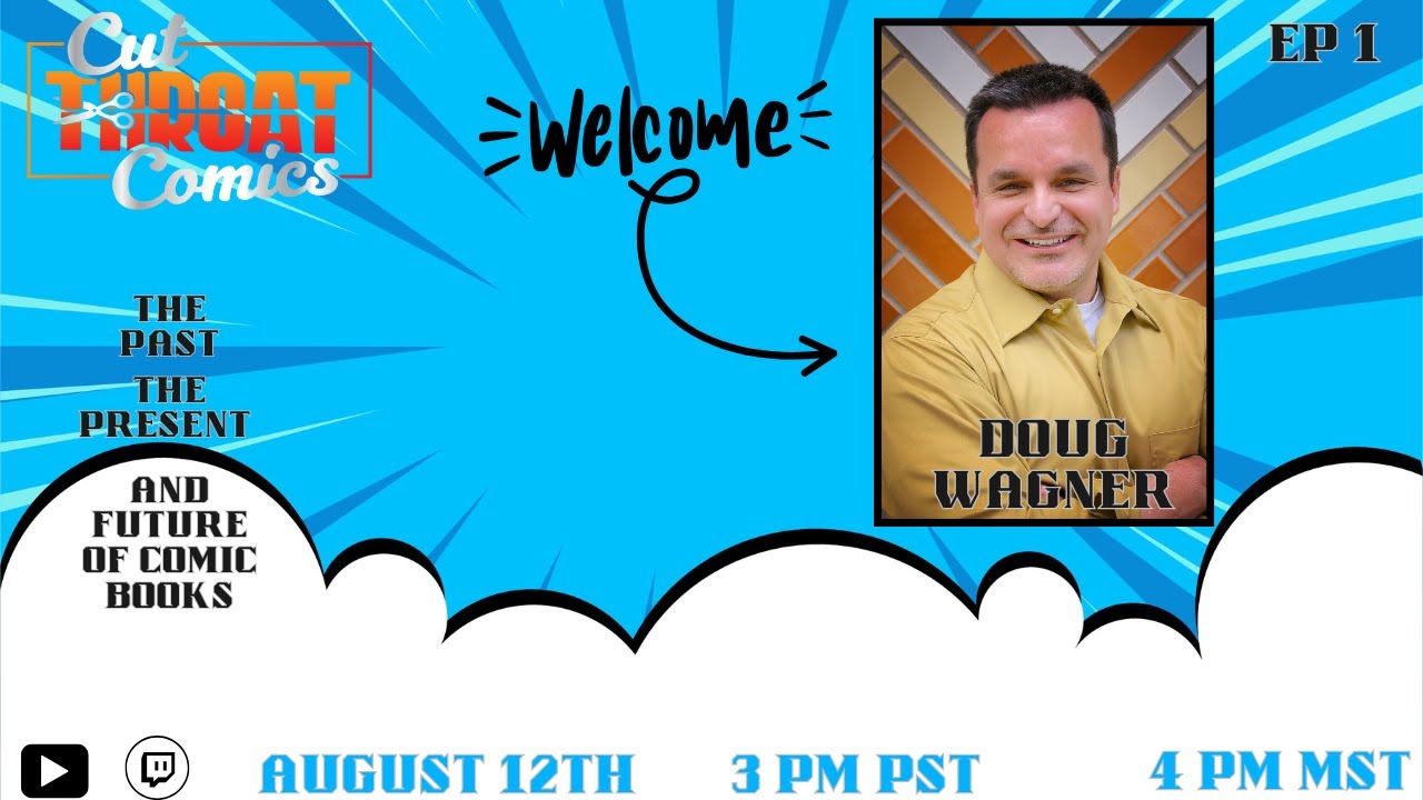 Comic Book Spotlight: With Doug Wagner  EP: 1