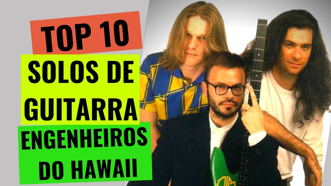 TOP 10 SOLOS DE GUITARRA ENGENHEIROS DO HAWAII