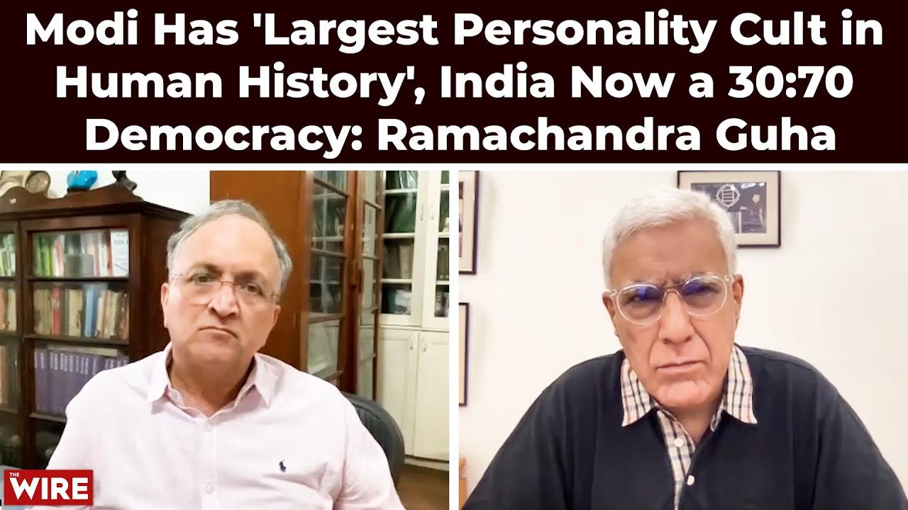 Modi Has 'Largest Personality Cult in Human History', India Now a 30:70 Democracy: Ramachandra Guha