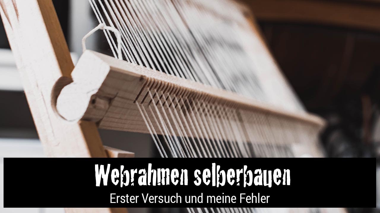 Webrahmen einfach selber bauen