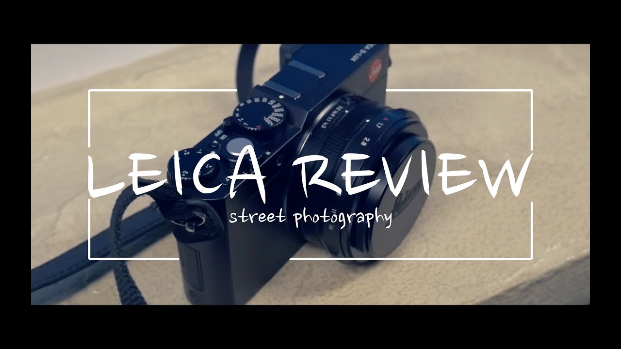 LEICA D-LUX 109 for Street photography | State of Art [Episode 1]