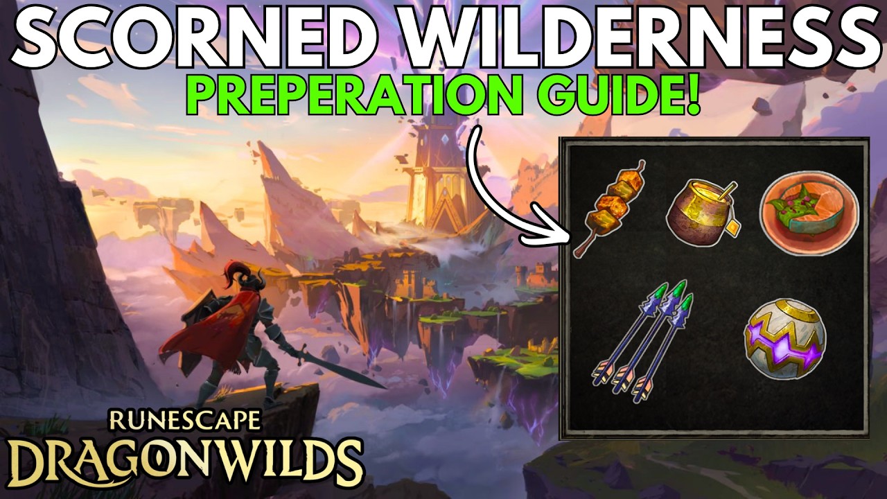 RuneScape Dragonwilds: Руководство по подготовке к Scorned Wilderness! (1.0 и Kuldra)