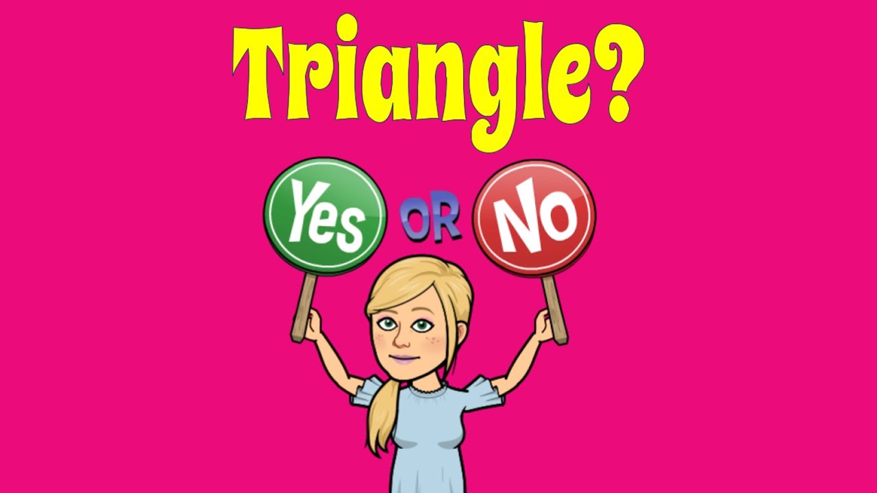 Is it a Triangle?  How to USE the Triangle Inequality Theorem
