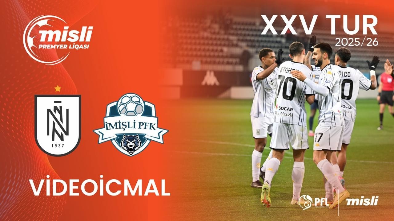Misli Premyer Liqası 2025/2026 XXV tur “Neftçi” 6-0 “İmişli”