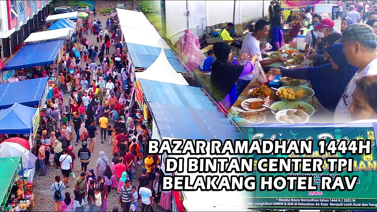BAZAR RAMADHAN 1444 H DI BINTAN CENTER TANJUNG PINANG KEPULAUAN RIAU