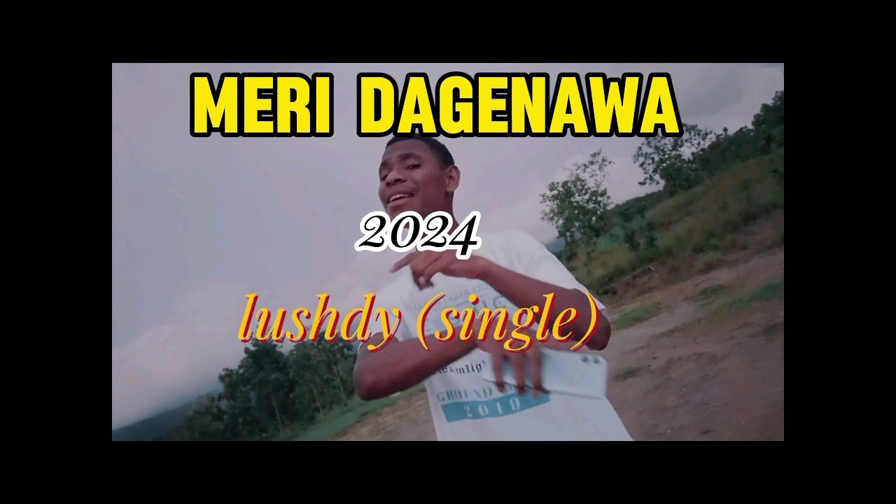 Meri Dagenawa_-_2024 lushdy(single) official audio