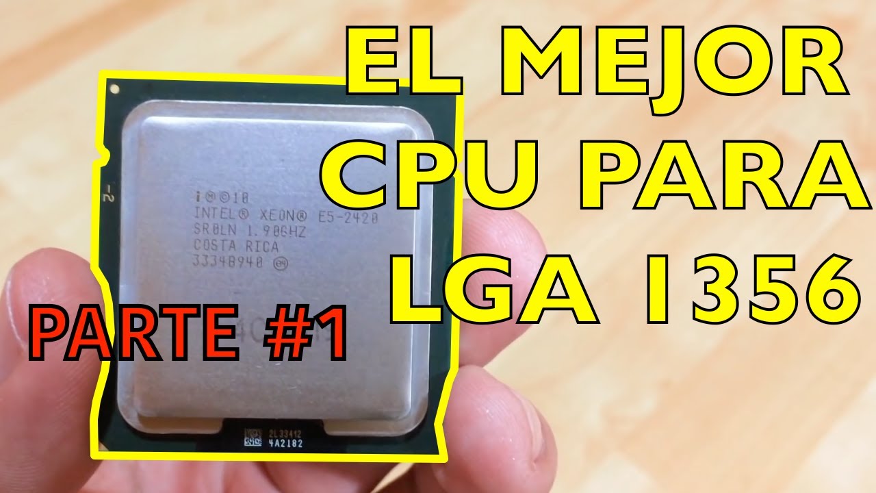 Guía para elegir Los Mejores XEON para tu PC china LGA 1356