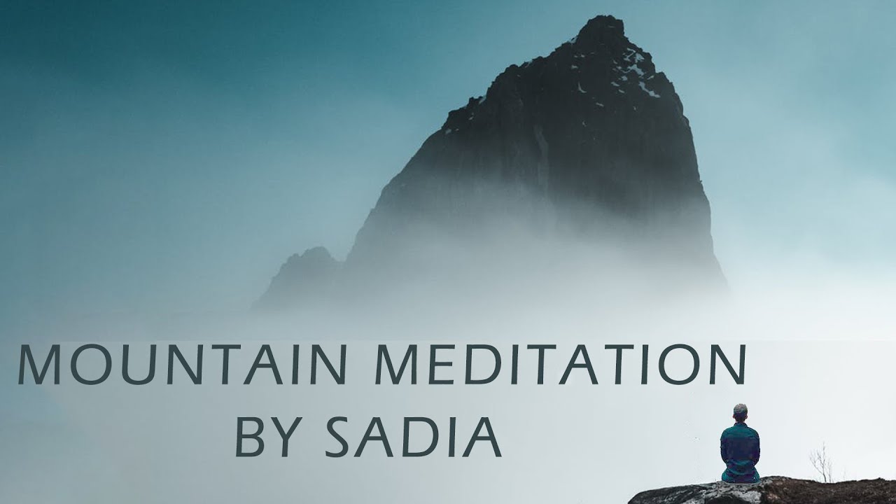 Mindfulness Based Mountain Meditation by Sadia,mindfulness trainer & chief psychologist@ Inner Space