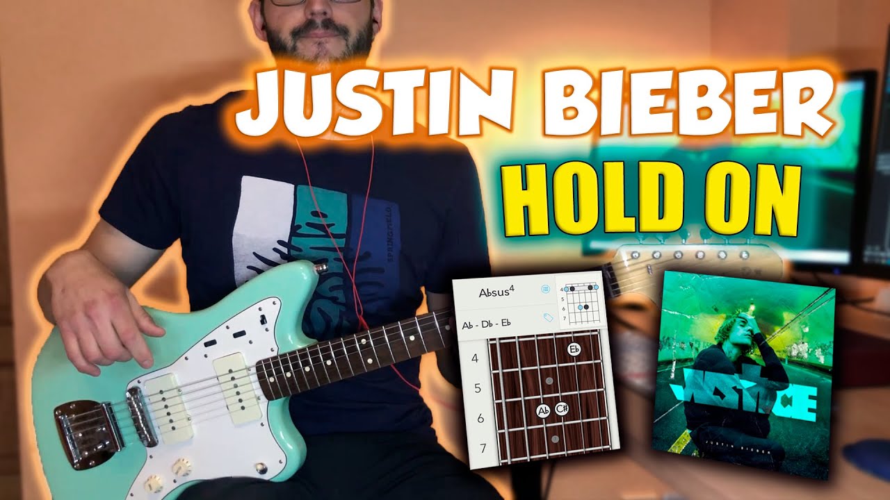 Justin Bieber - Hold On |  GUITAR CHORDS COVER