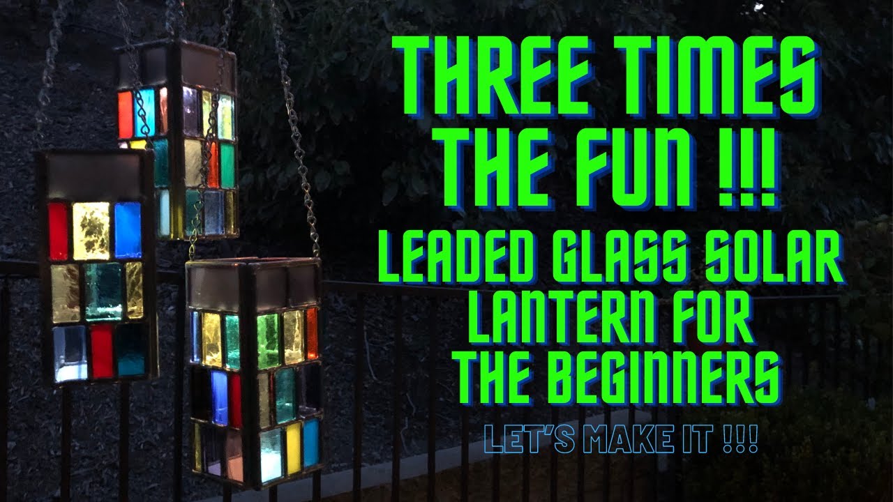 Three Times the Fun!! Leaded Glass Solar Lantern