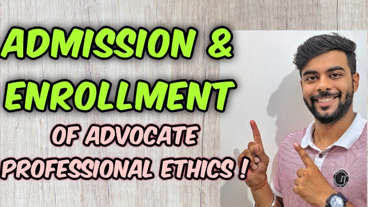 ADMISSION and ENROLLMENT of Advocate||Professional Ethics||Qualification|| Disqualification