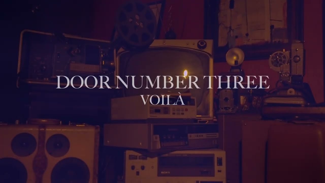 VOIL&Agrave; - DOOR NUMBER 3 (Official Visualizer)
