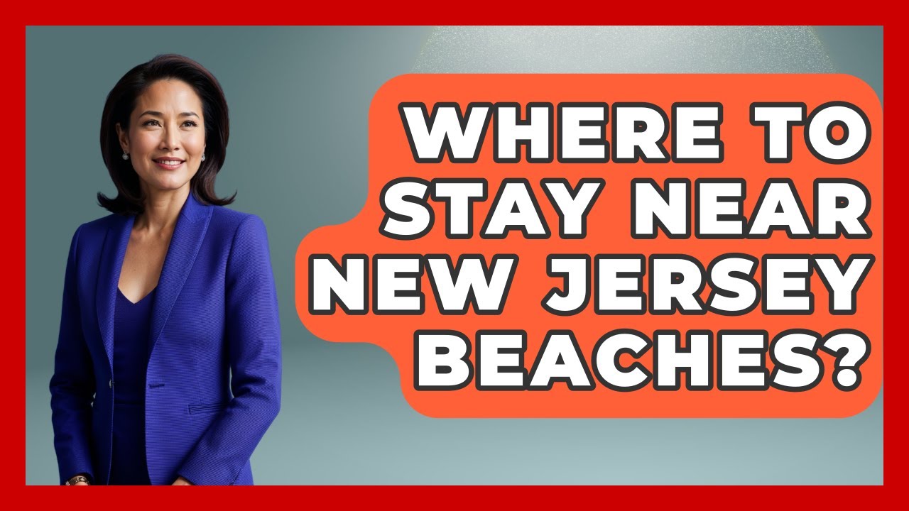 Where To Stay Near New Jersey Beaches? - Pocket Friendly Adventures
