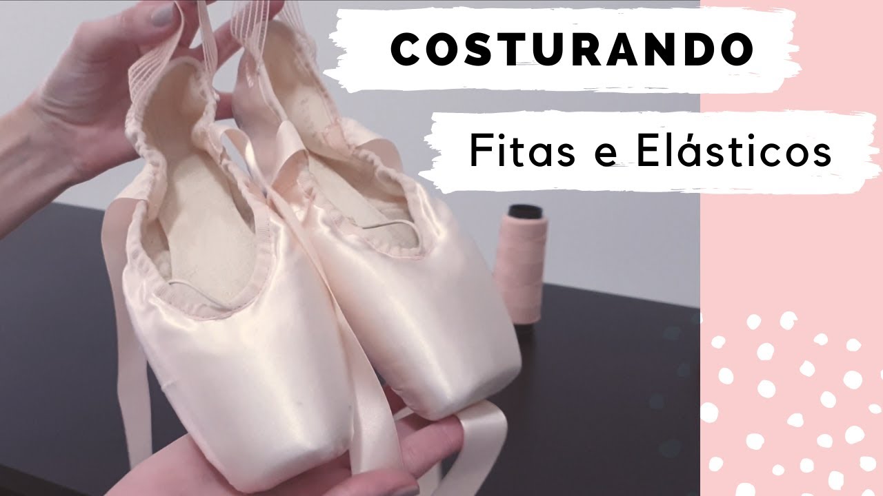 COMO COSTURAR a fita e o elástico na sapatilha de ponta do ballet! - Costurando à mão!